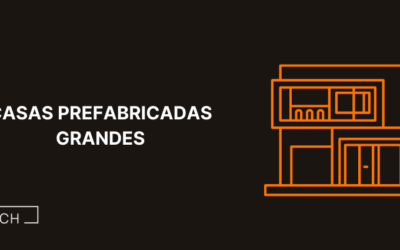 Casas prefabricadas grandes