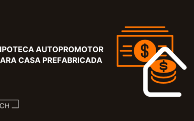 Hipoteca autopromotor para casa prefabricada